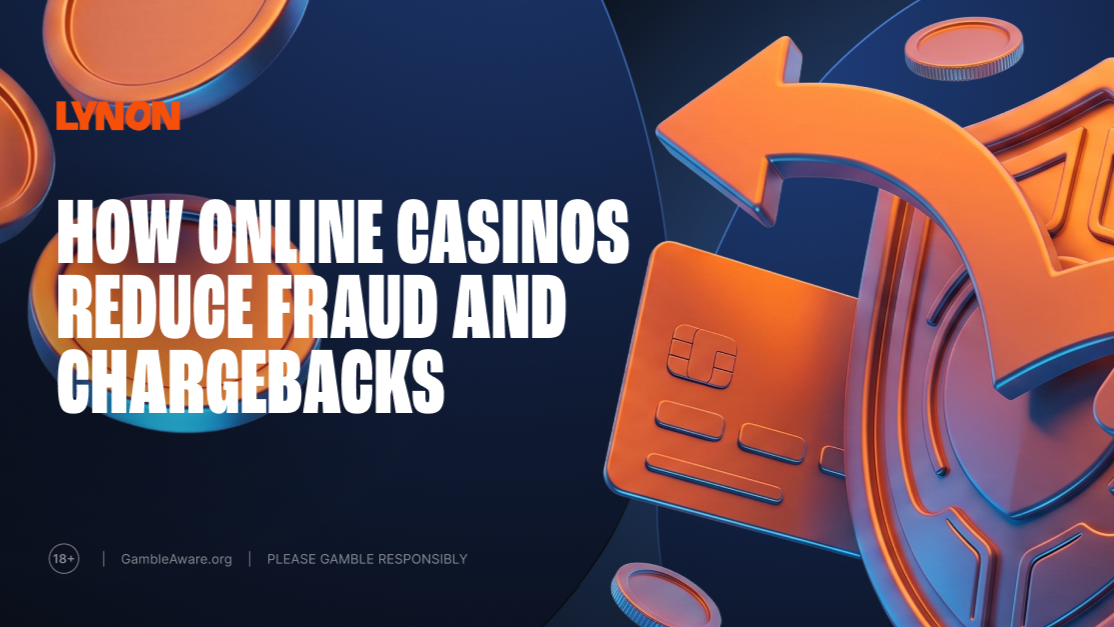How Online Casinos Reduce Fraud and Chargebacks